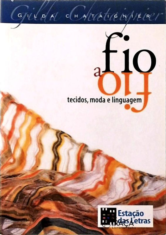 Fio a Fio - Tecidos, Moda e Linguagem