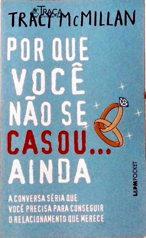 Por Que Você Não Se Casou... Ainda