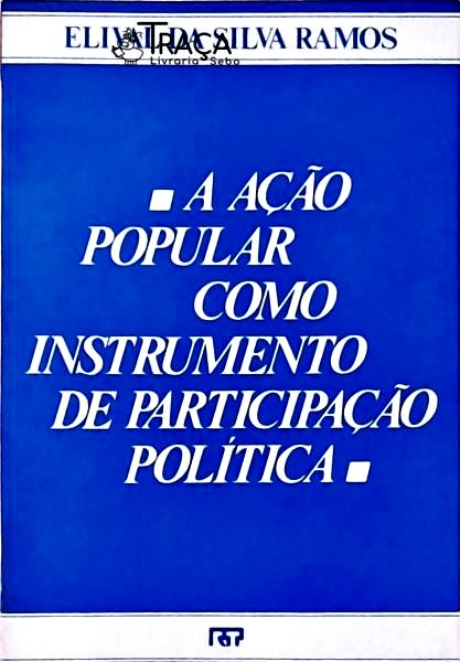 A Ação Popular Como Instrumento De Participação Política