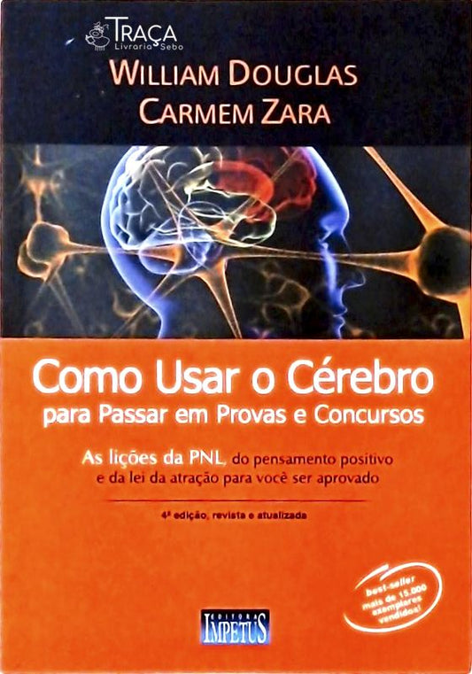 Como Usar o Cérebro para Passar em Provas e Concursos