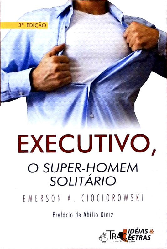 Executivo, o Super-homem Solitário