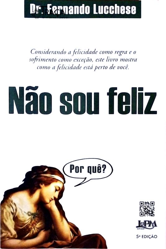 Não Sou Feliz - por Quê?