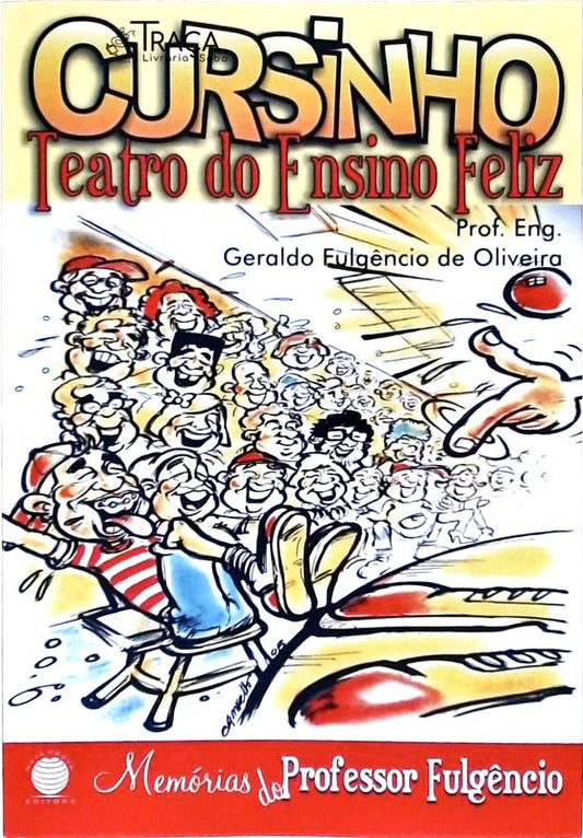 Cursinho, Teatro do Ensino Feliz