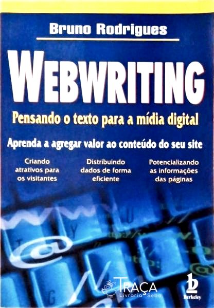 Webwriting - Pensando o Texto para a Mídia Digital