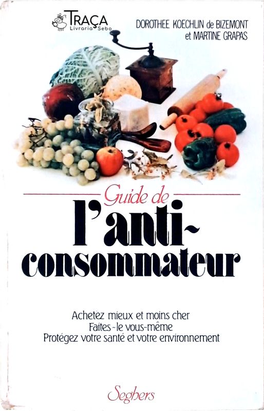 Guide de L Anti-consommateur