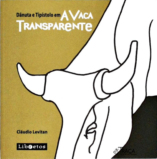 Dânuta e Tipístolo em a Vaca Transparente