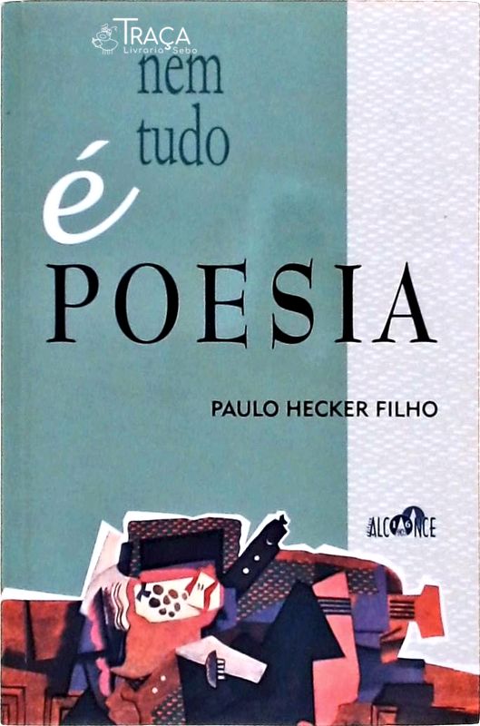 Nem Tudo É Poesia