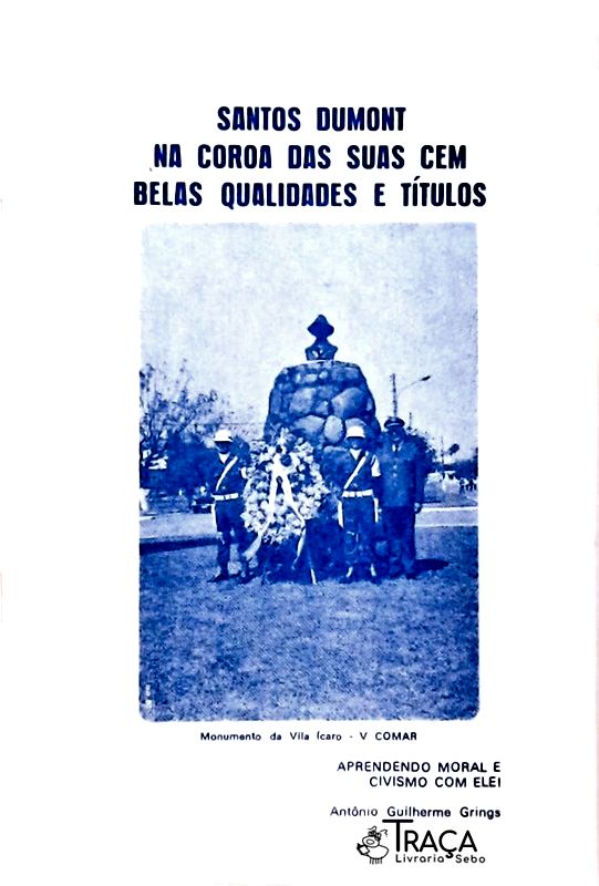 Santos Dumont na Coroa das suas Cem Belas Qualidades e Títulos