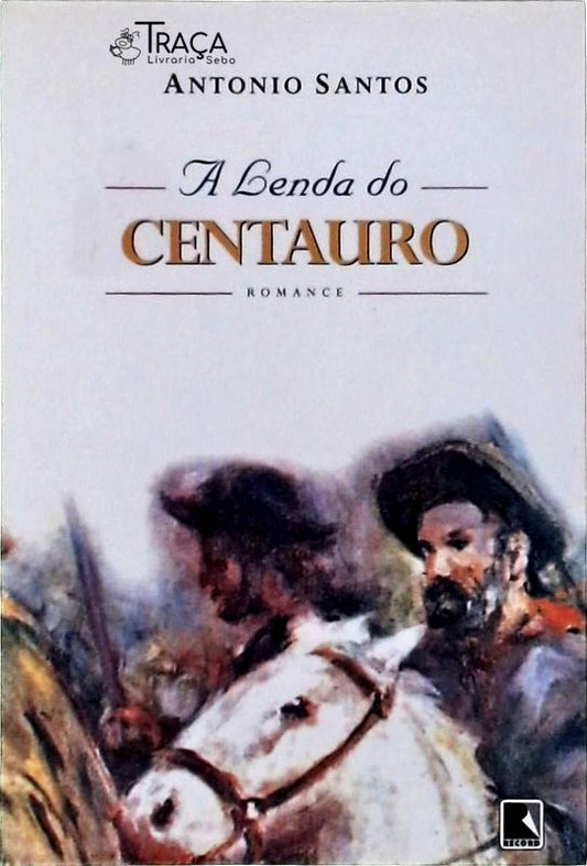 A Lenda Do Centauro