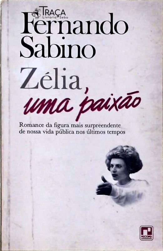 Zélia, Uma Paixão
