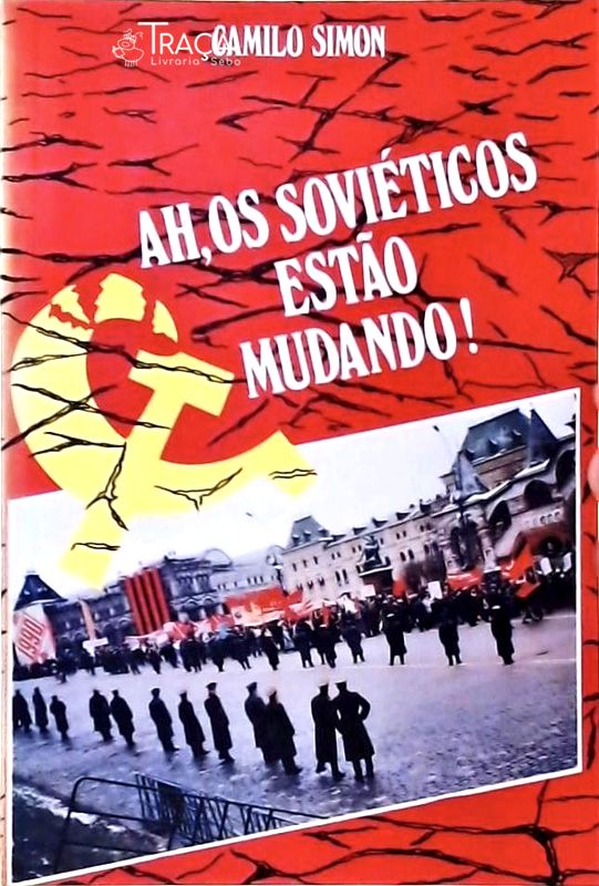 Ah, os Soviéticos Estão Mudando!