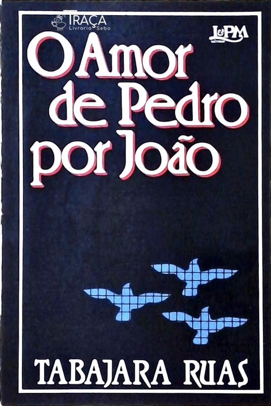 O Amor de Pedro por João