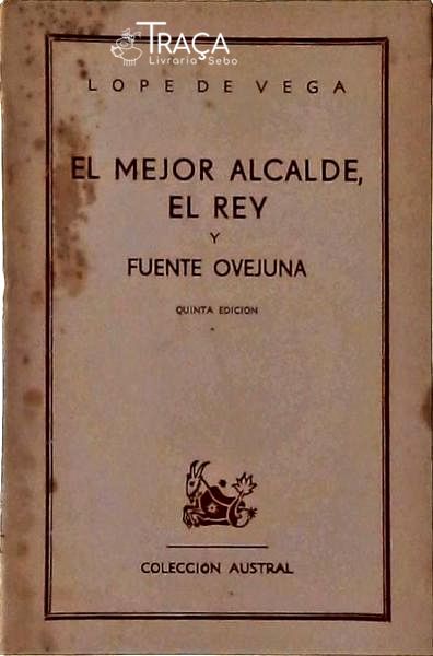 El Mejor Alcalde - El Rey - Fuente Ovejuna