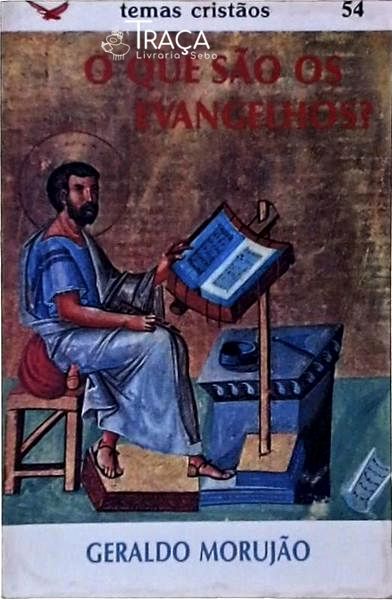 O Que São os Evangelhos?