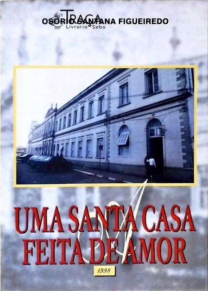 Uma Santa Casa Feita de Amor