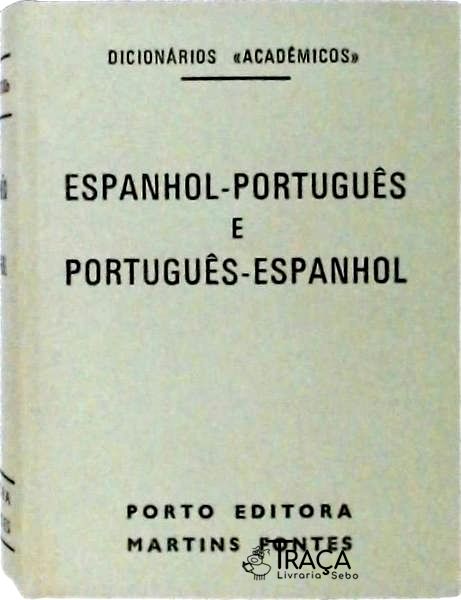 Dicionário Académicos - Espanhol-Português E Português-Espanhol