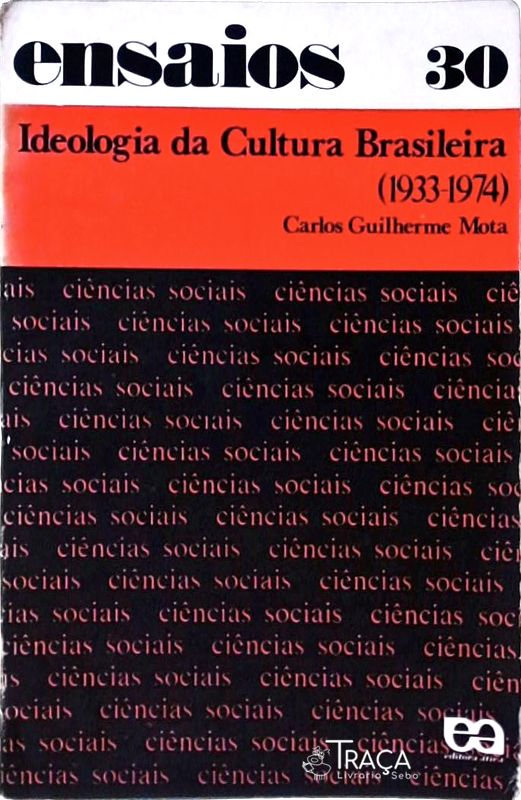 Ideologia da Cultura Brasileira 1933-1974