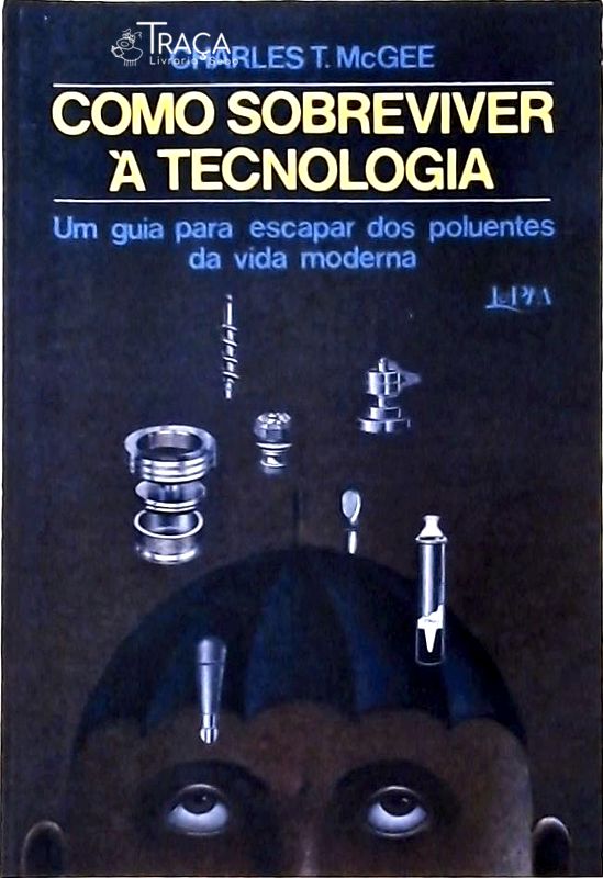 Como Sobreviver À Tecnologia