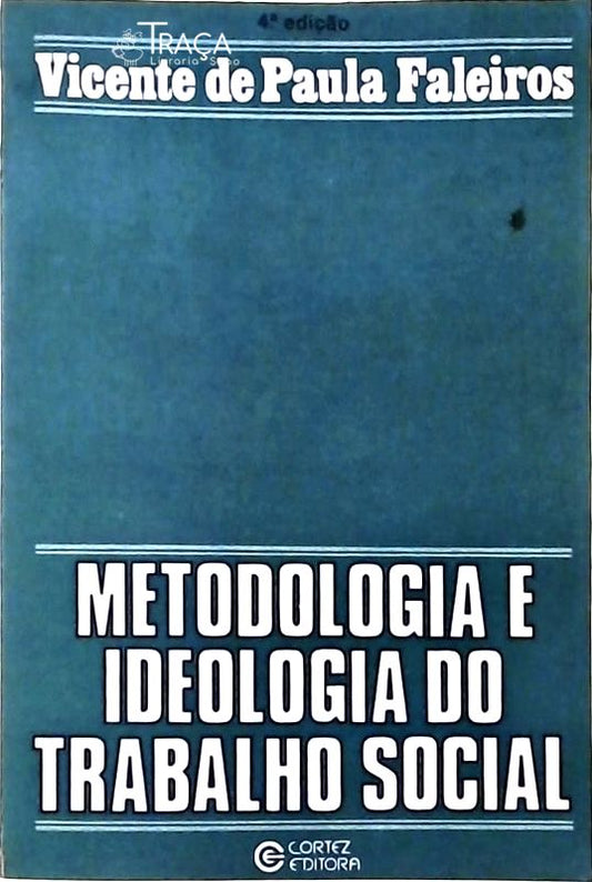 Metodologia e Ideologia do Trabalho Social