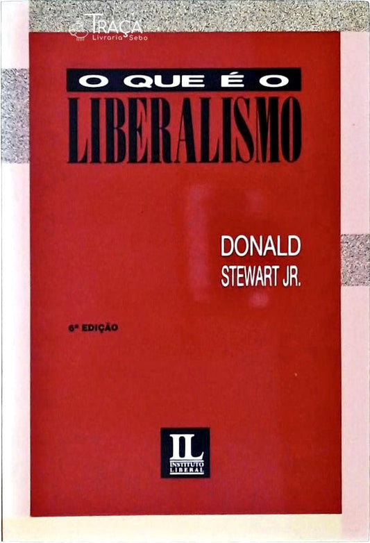 O Que É O Liberalismo?