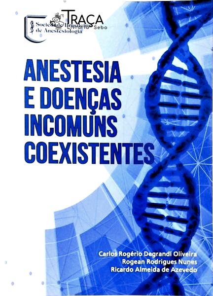 Anestesia e Doenças Incomuns Coexistentes