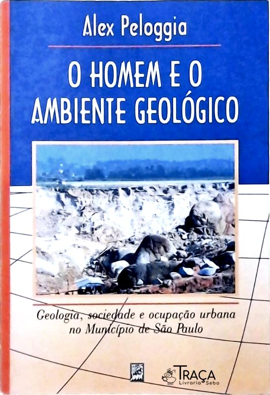 O Homem e o Ambiente Geológico