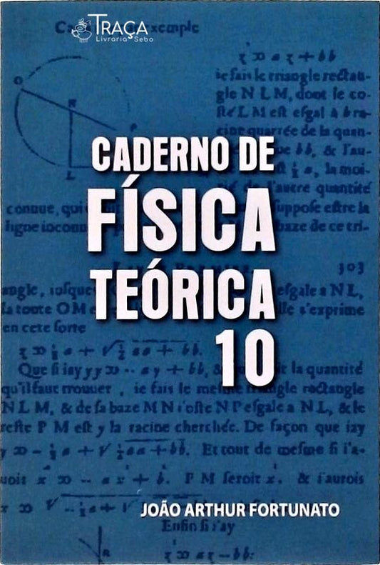 Caderno de Física Teórica Vol 10