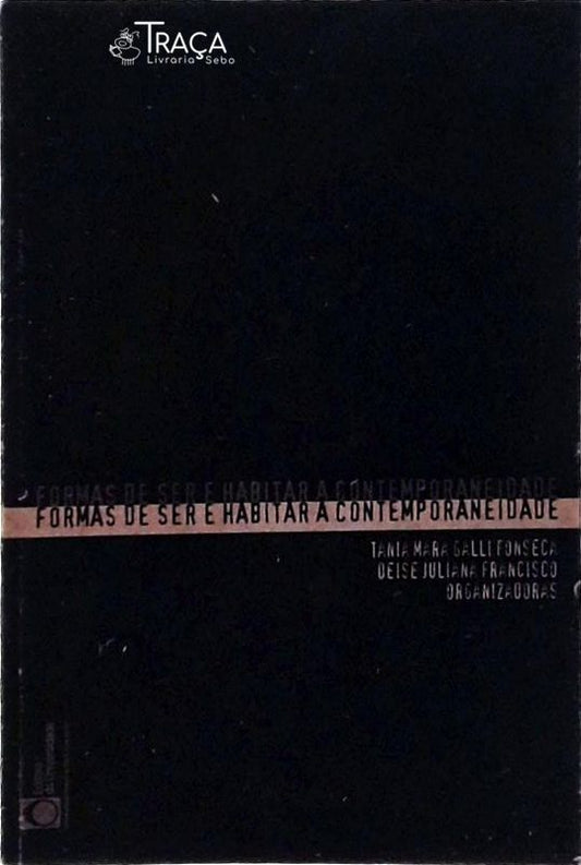 Formas De Ser E Habitar A Contemporaneidade