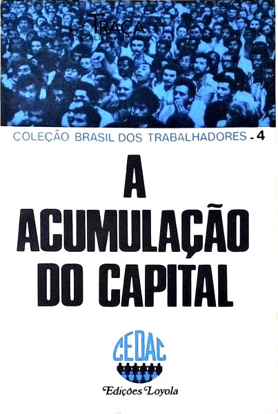A Acumulação de Capital
