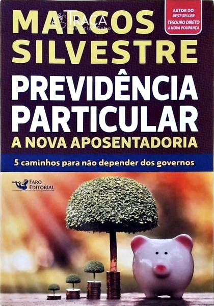 Previdência Particular - a Nova Aposentadoria