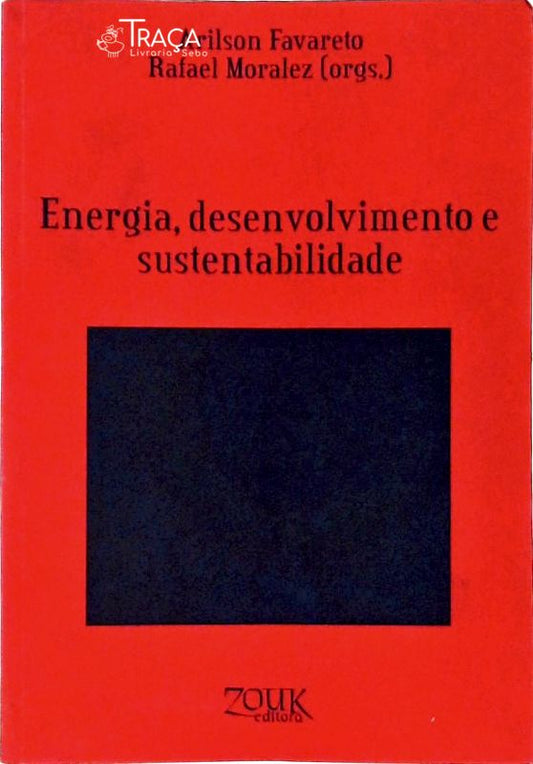 Energia, Desenvolvimento e Sustentabilidade