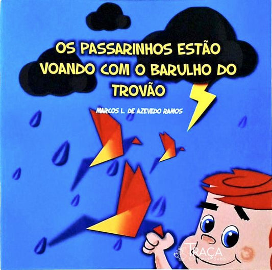 Os Passarinhos Estão Voando com o Barulho do Trovão