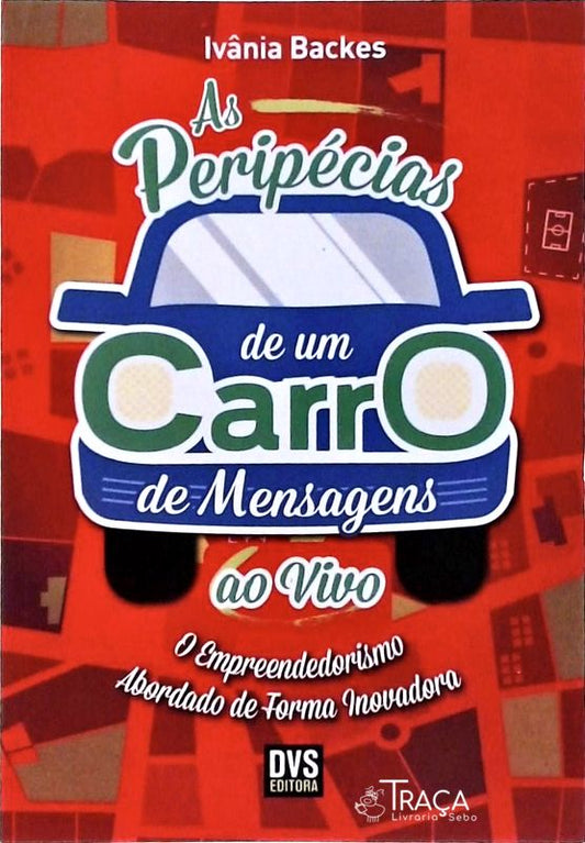 As Peripécias de Um Carro de Mensagens Ao Vivo