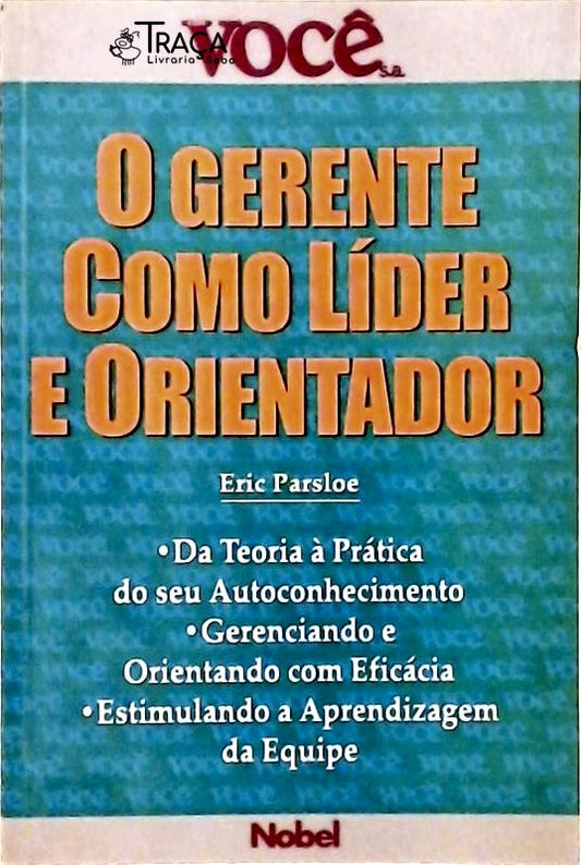 O Gerente Como Líder e Orientador