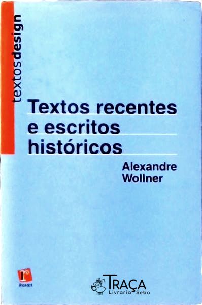Textos Recentes E Escritos Históricos