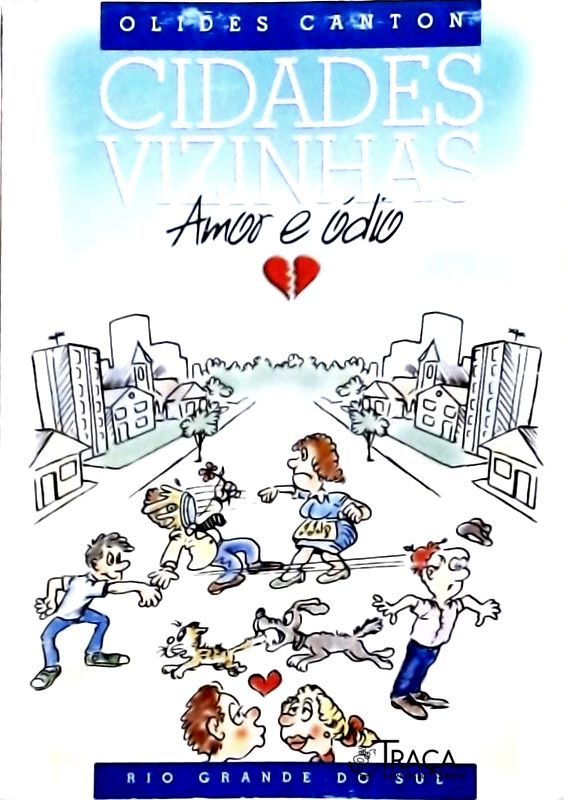 Cidades Vizinhas - Amor e Ódio