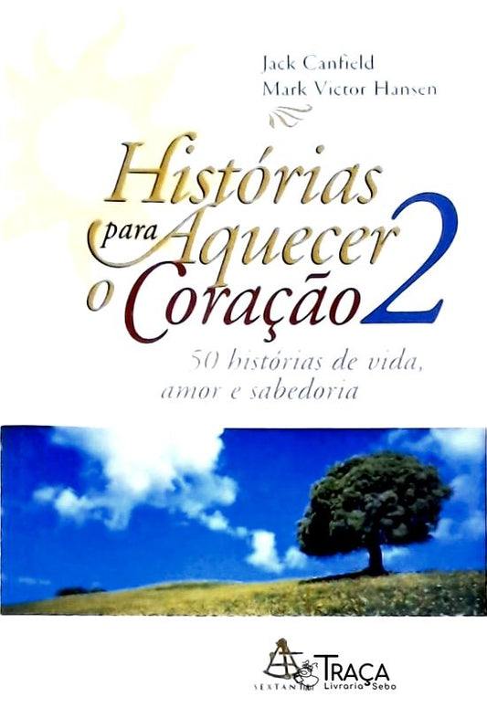Histórias Para Aquecer O Coração Vol 2