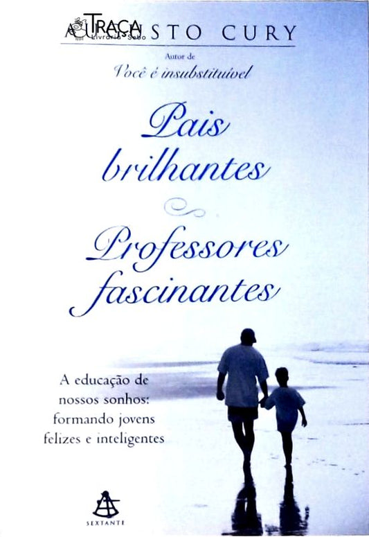 Pais Brilhantes, Professores Fascinantes