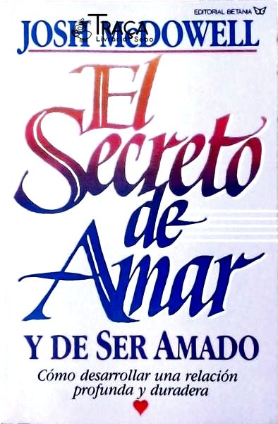 El Secreto de Amar Y de Ser Amado