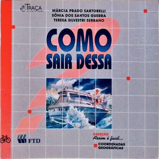 Como Sair Dessa?