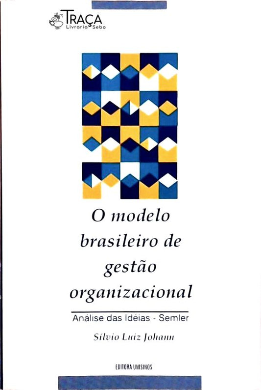 O Modelo Brasileiro de Gestão Organizacional