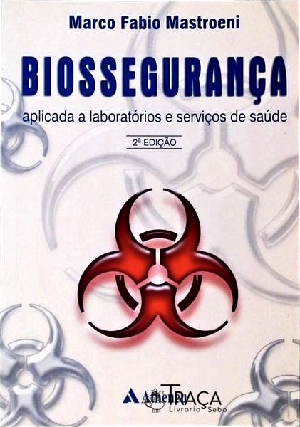 Biossegurança Aplicada a Laboratórios e Serviços de Saúde