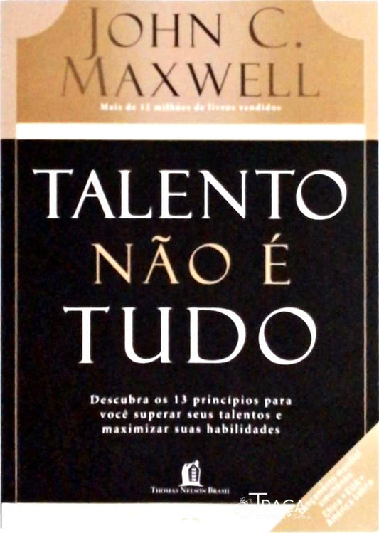 Talento Não É Tudo