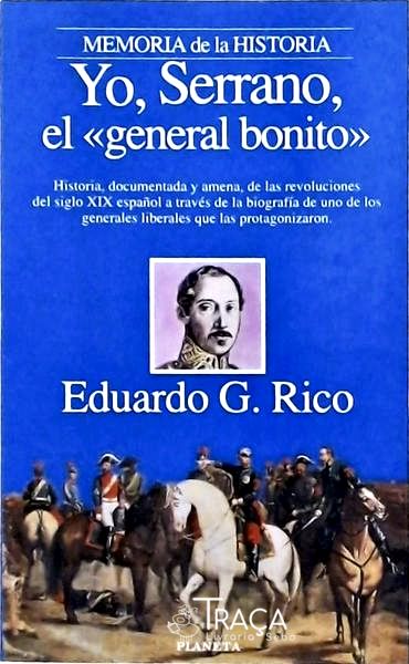 Yo, Serrano, El General Bonito