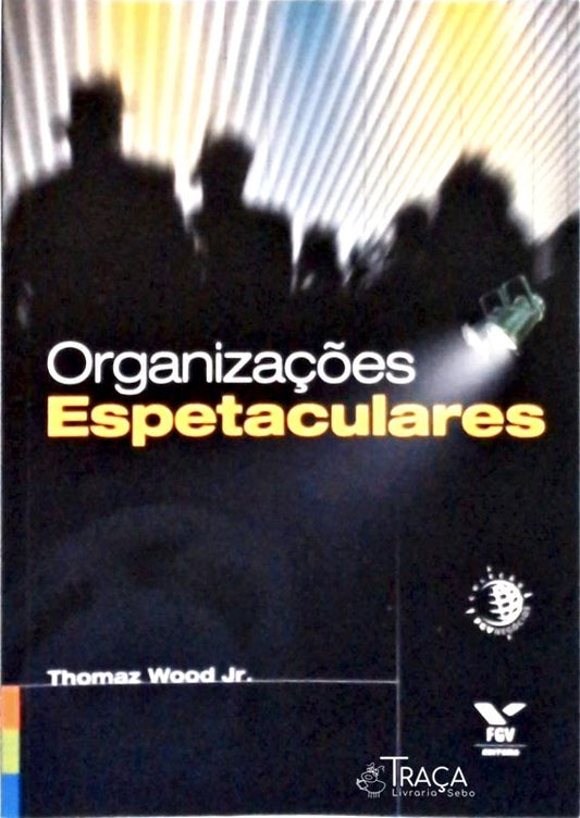 Organizações Espetaculares