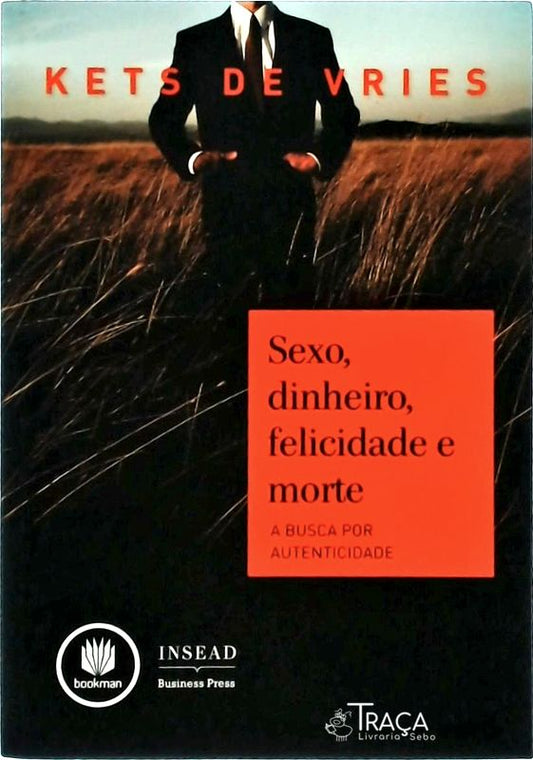 Sexo, Dinheiro, Felicidade e Morte