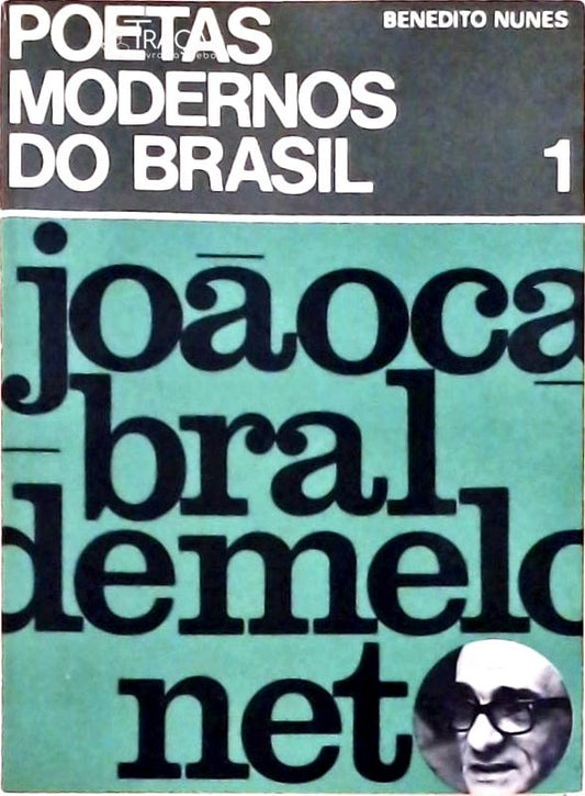 Poetas Modernos do Brasil 1 - João Cabral de Melo Neto