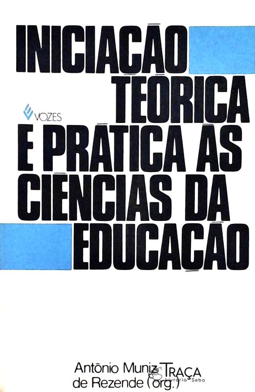 Iniciação Teórica e Prática Às Ciências da Educação