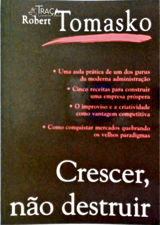 Crescer, Não Destruir