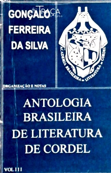 Antologia Brasileira de Literatura de Cordel - Vol 3